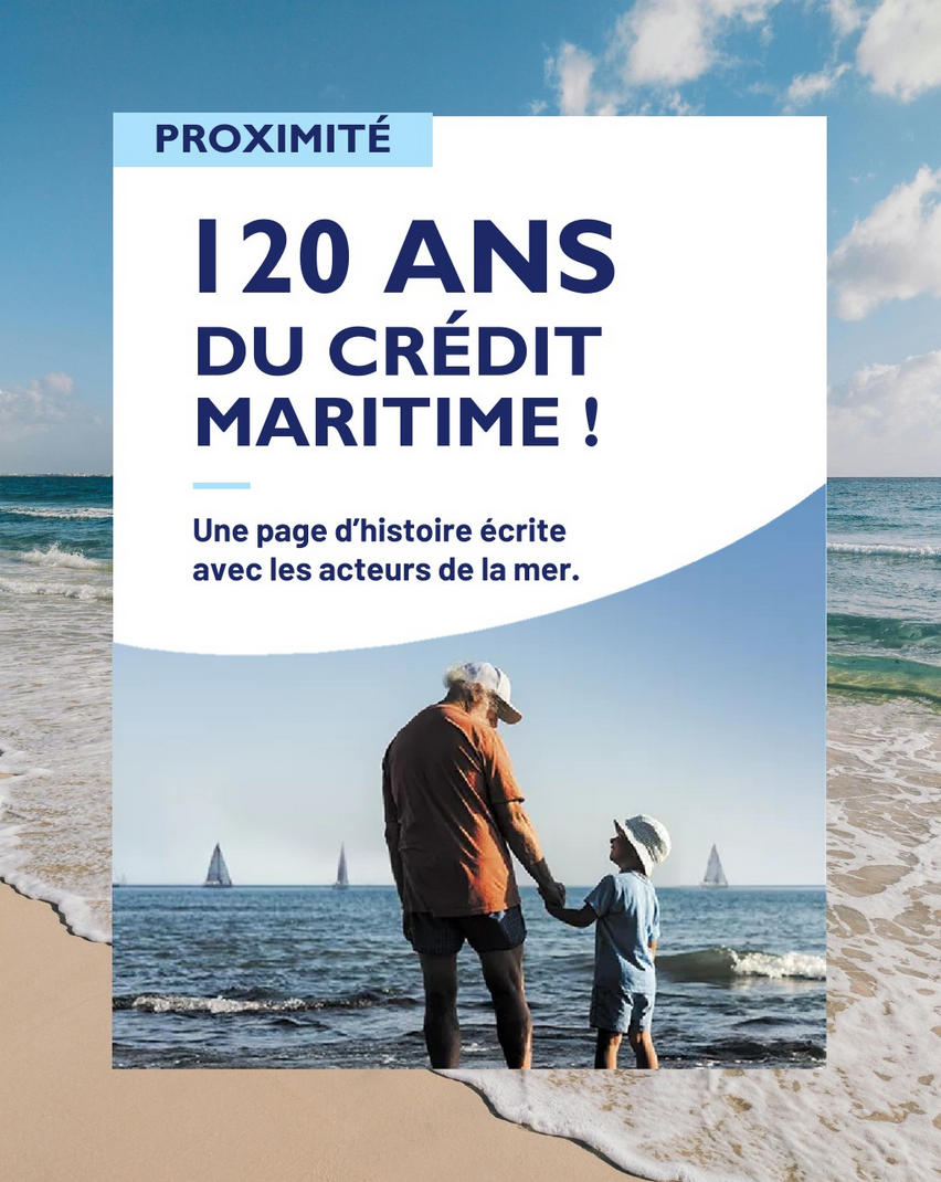 Notre adhérent le Crédit Maritime Grand Ouest fête ses 120 ans